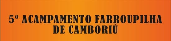 5º Acampamento Farroupilha de Camboriú começa hoje